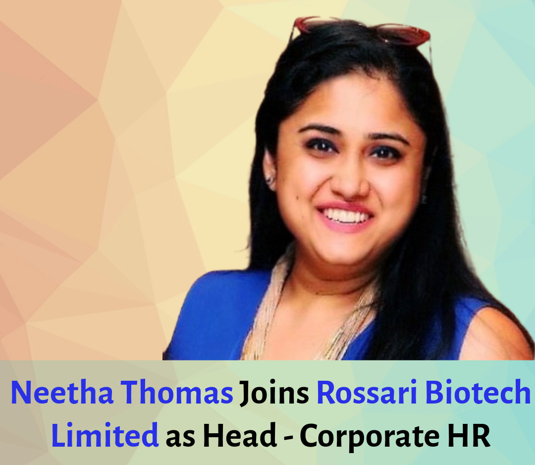 Neetha Thomas Joins Rossari Biotech Limited as Head – Corporate HR