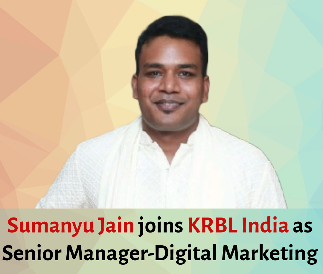 Sumanyu Jain joins KRBL India as Senior Manager-Digital Marketing